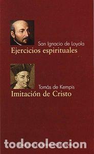 Libros: EJERCICIOS ESPIRITUALES DE SAN IGNACIO DE LOYOLA; IMITACION - SAN IGNACIO DE LOYOLA