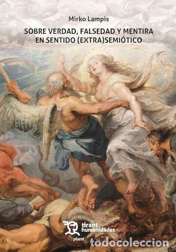 Libros: SOBRE VERDAD FALSEDAD Y MENTIRA EN SENTIDO (EXTRA)SEMIOTIC - LAMPIS, MIRKO