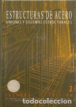 books: ESTRUCTURAS ACERO 2 UNIONES Y SISTEMAS ESTRUCTURALES 2EDICI - ARGUELLES ALVAREZ