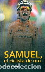 books: SAMUEL, EL CICLISTA DE ORO. - LABARGA AD&Aacute;N, NACHO