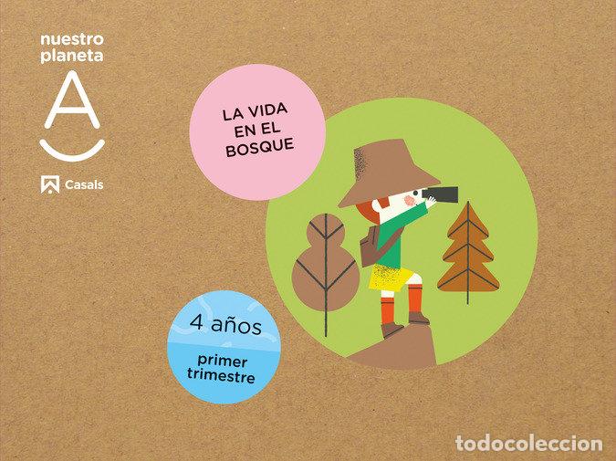 Livres: NUESTRO PLANETA A 4A&Ntilde;OS 1&ordm;TRIM. EI 22 LA VIDA EN EL BOSQUE - AA.VV