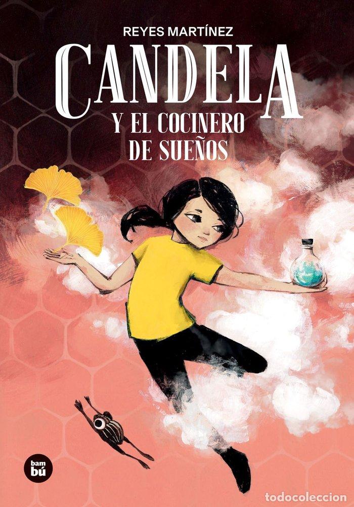 books: CANDELA Y EL COCINERO DE SUE&Ntilde;OS - MARTINEZ HERNANDEZ, REYES MARIA