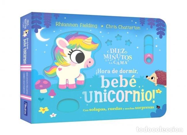 books: DIEZ MINUTOS Y A LA CAMA - &Iacute;HORA DE DORMIR, BEB&Eacute; UNICORNIO! - Rhiannon Fielding