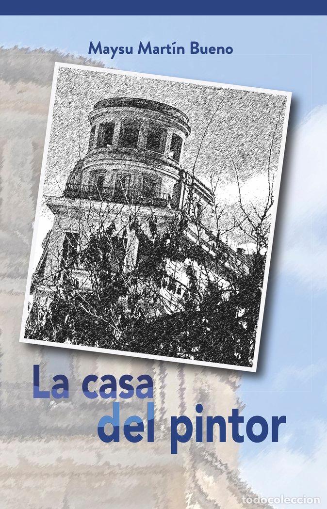 books: LA CASA DEL PINTOR - MARTIN BUENO, MAYSU