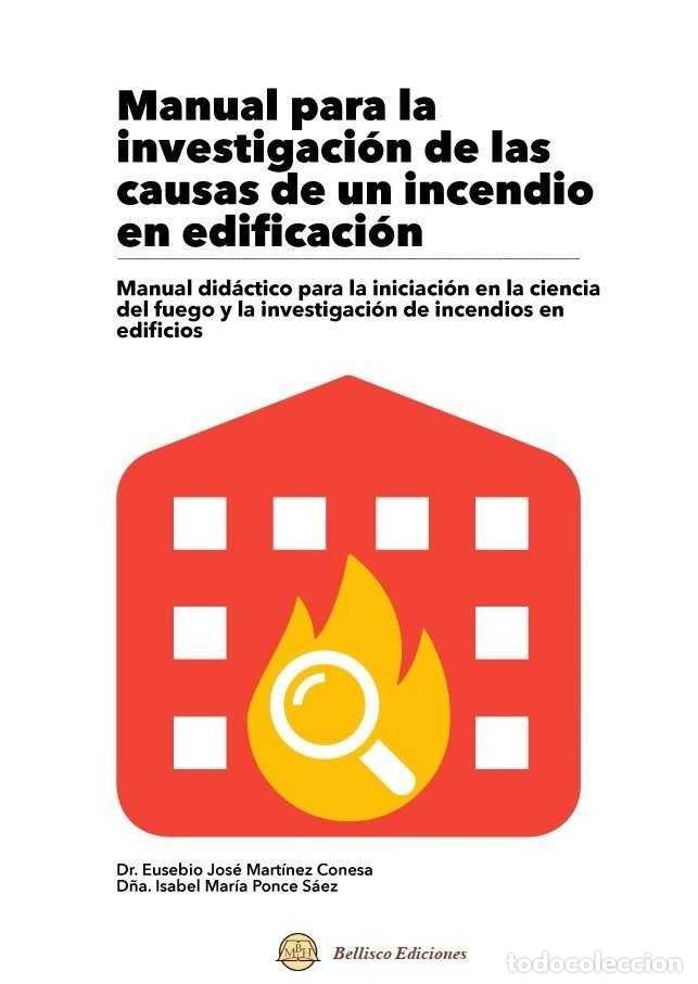 books: MANUAL PARA LA INVESTIGACION DE LAS CAUSAS DE UN INCENDIO EN - MART&Iacute;NEZ CONESA, ESEBIO JOS&Eacute;