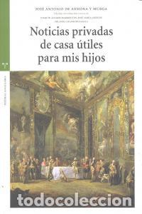 books: NOTICIAS PRIVADAS DE CASA UTILES PARA MIS HIJOS - DE ARMONA Y MURGA, JOS&Eacute; ANTONIO