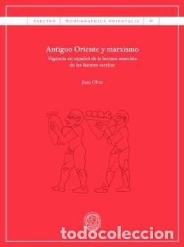 B&uuml;cher: ANTIGUO ORIENTE Y MARXISMO - OLIVA MONPEAN, JUAN