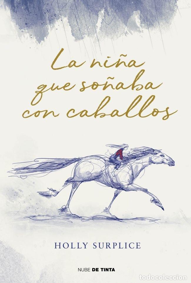 Livros: LA NI&Ntilde;A QUE SO&Ntilde;ABA CON CABALLOS - HOLLY SURPLICE