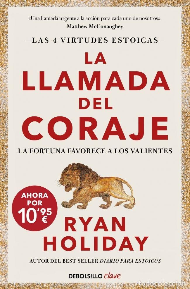 Livros: LA LLAMADA DEL CORAJE EDICION LIMITADA LAS 4 VIRTUDES ESTOIC - RYAN HOLIDAY