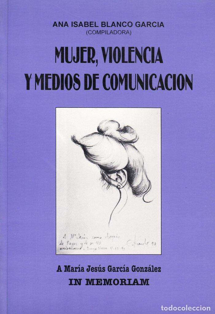 Libros: MUJER VIOLENCIA Y MEDIOS DE COMUNICACION - AA.VV.