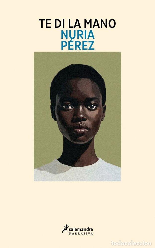 Libros: TE DI LA MANO - NURIA PEREZ