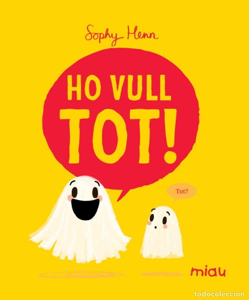 books: HO VULL TOT! - HENN, SOPHY