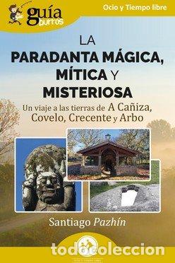 Libros: GUIABURROS LA PARADANTA MAGICA MITICA Y MISTERIOSA - PAZHIN, SANTIAGO