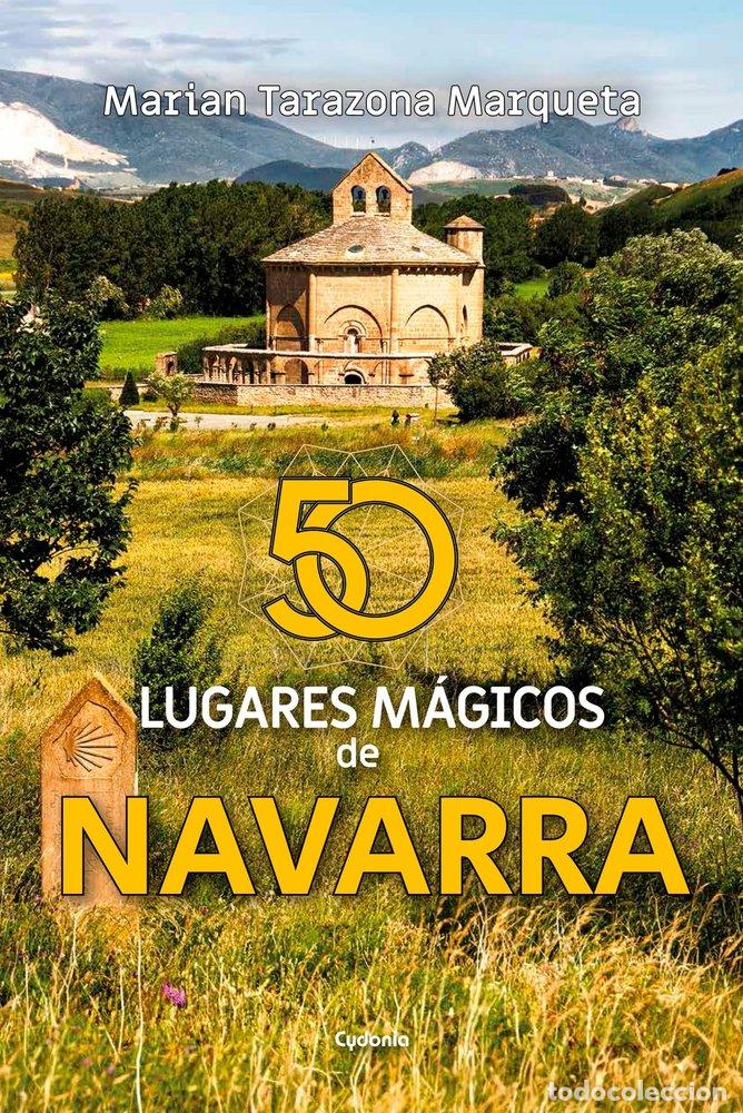 Libri: 50 LUGARES MAGICOS DE NAVARRA - TARAZONA, MARIAN