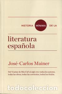 Libri: HISTORIA MINIMA DE LA LITERATURA ESPA&Ntilde;OLA - MAINER, JOS&Eacute; CARLOS