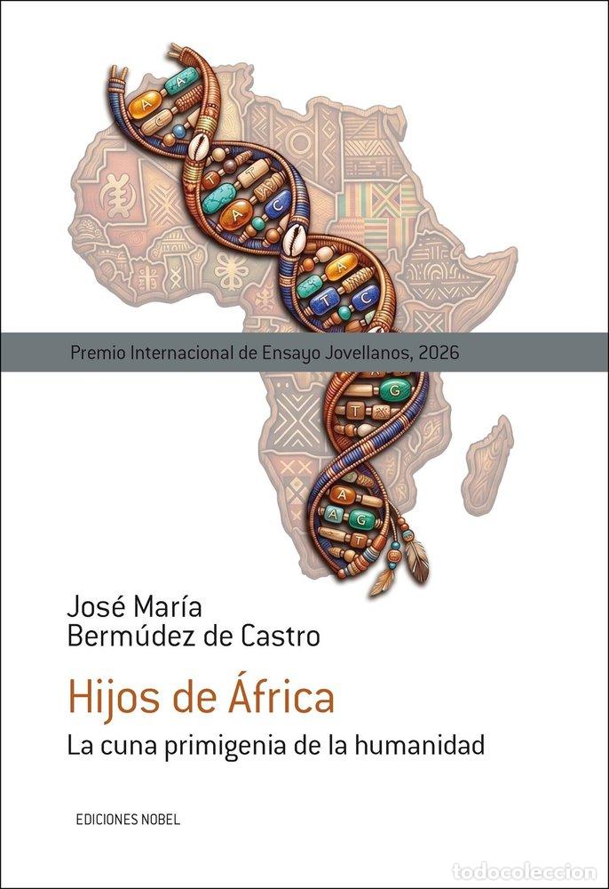 Livres: HIJOS DE AFRICA (PREMIO 2026 JOVELLANOS) - BERMUDEZ DE CASTRO, JOSE MARIA