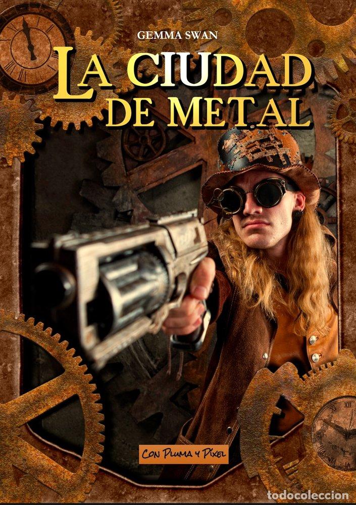 Libros: LA CIUDAD DE METAL - SWAN, GEMMA