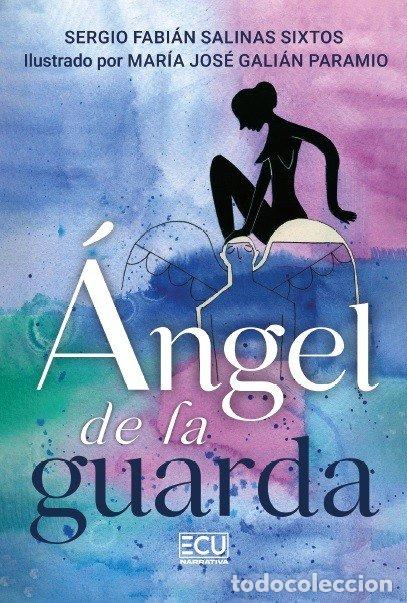 Libros: ANGEL DE LA GUARDA - SALINAS SIXTOS, SERGIO FABIAN