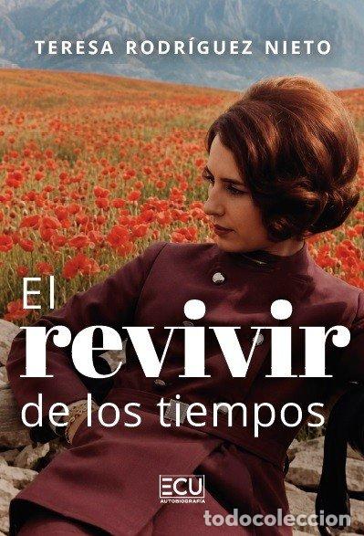 Libros: EL REVIVIR DE LOS TIEMPOS - RODRIGUEZ NIETO, TERESA