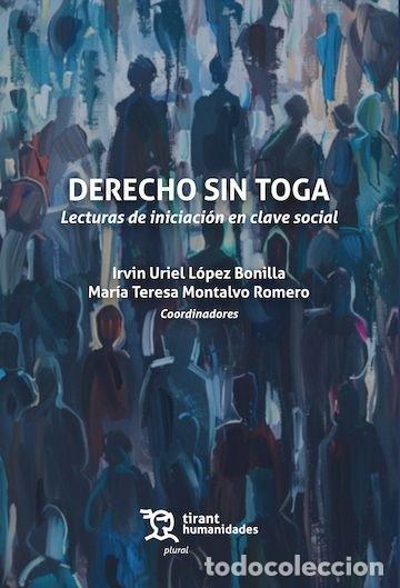Libros: DERECHO SIN TOGA LECTURAS DE INICIACION EN CLAVE SOCIAL - LOPEZ BONILLA, IRVIN URIEL