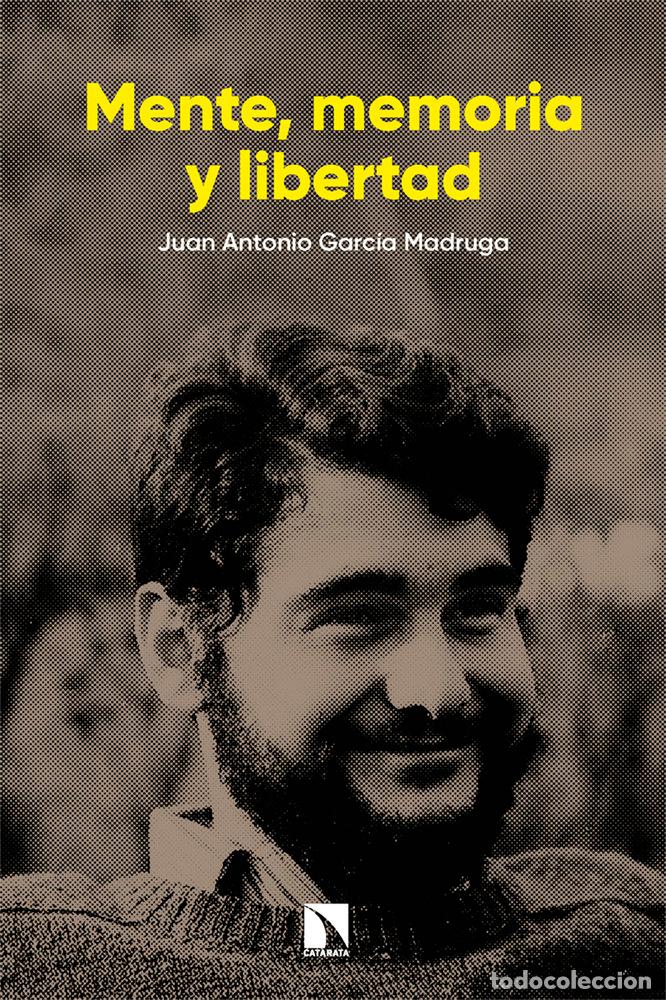 Libros: MENTE MEMORIA Y LIBERTAD - GARCIA MADRUGA, JUAN ANTONIO