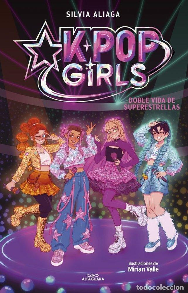 Libros: DOBLE VIDA DE SUPERESTRELLAS KPOP GIRLS 1 - SILVIA ALIAGA