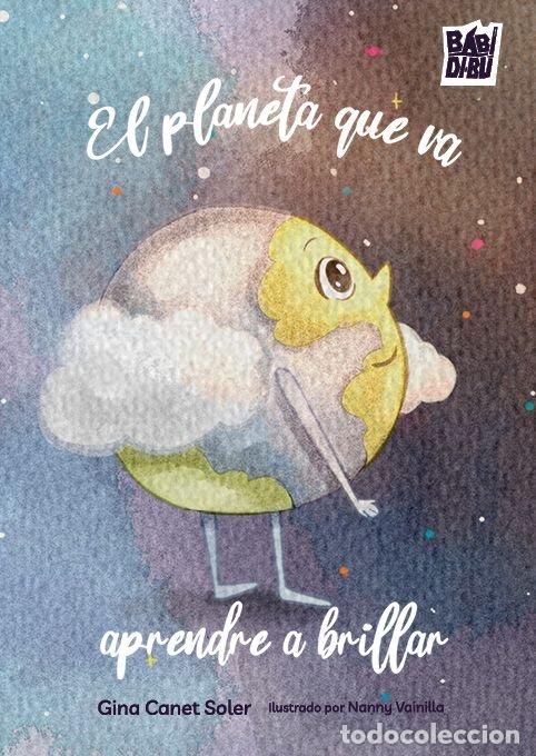 Libros: PLANETA QUE VA APRENDRE A BRILLAR,EL - CANET SOLER, GINA
