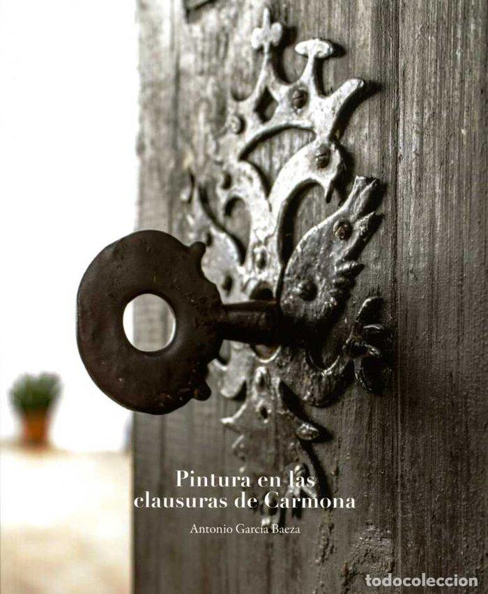 B&uuml;cher: PINTURA EN LAS CLAUSURAS DE CARMONA - GARC&Iacute;A BAEZA, ANTONIO
