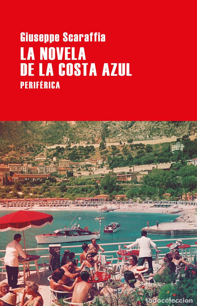 B&uuml;cher: NOVELA DE LA COSTA AZUL,LA - SCARAFFIA, GIUSEPPE