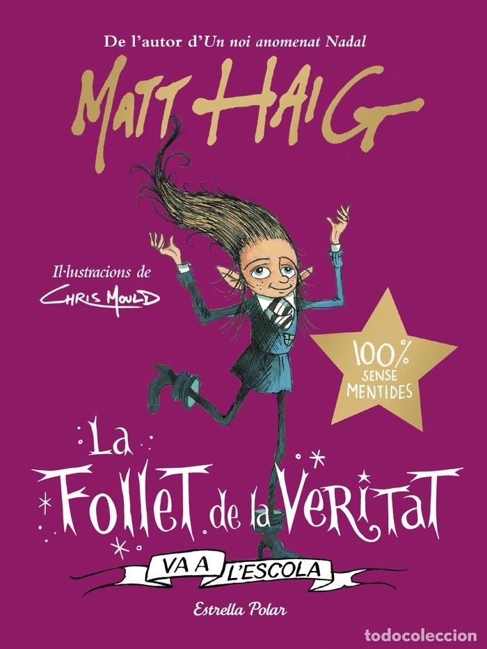 B&uuml;cher: LA FOLLET DE LA VERITAT VA A L'ESCOLA - HAIG, MATT