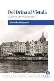 Libros: DEL DRINA AL VISTULA - MONMANY, MERCEDES