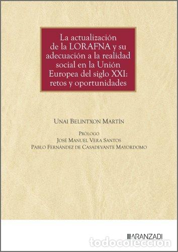 Libros: LA ACTUALIZACION DE LA LORAFNA Y SU ADECUACION A LA REALIDAD - UNAI BELINTXON MARTIN