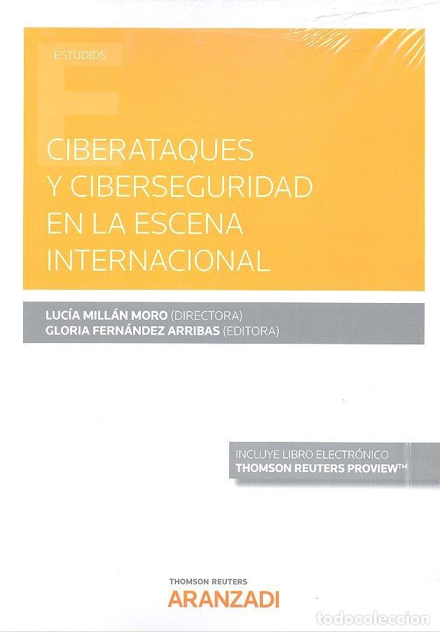 Livres: CIBERATAQUES Y CIBERSEGURIDAD EN LA ESCENA INTERNACIONAL DU - FERN&Aacute;NDEZ ARRIBAS, GLORIA