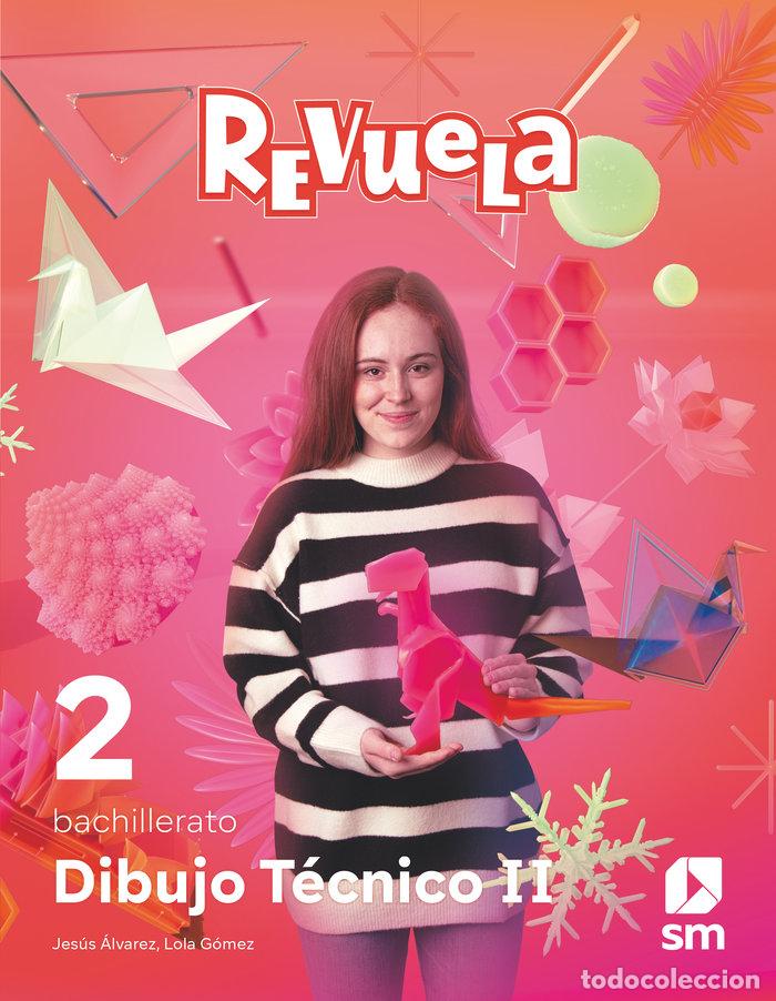 Libros: DIBUJO TECNICO II 2&ordm;BACH REVUELA 23 - EQUIPO EDITORIAL SM