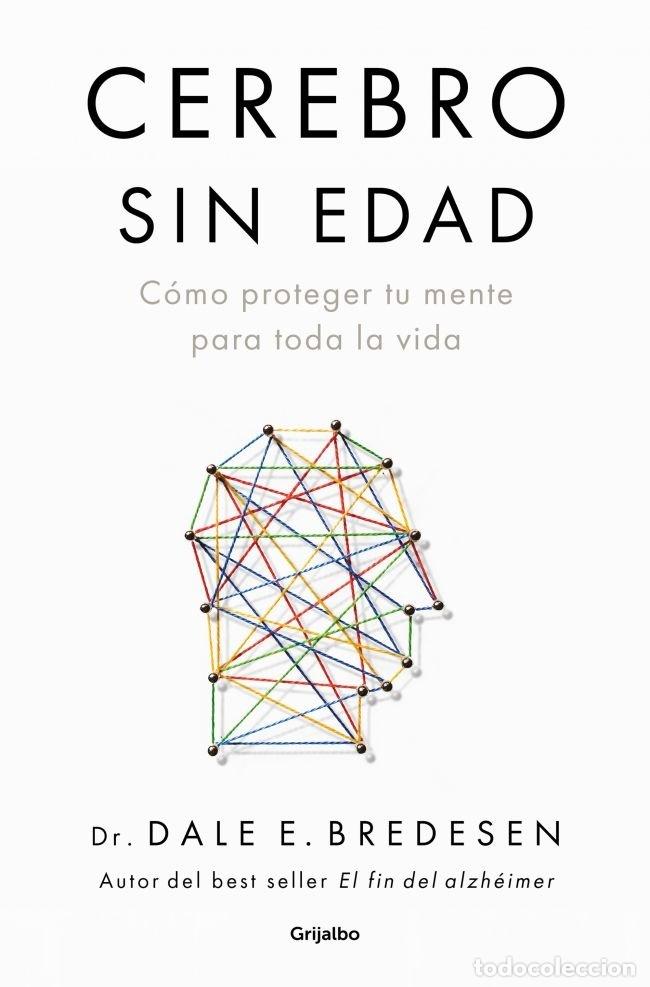 Libros: CEREBRO SIN EDAD - DR DALE E BREDESEN