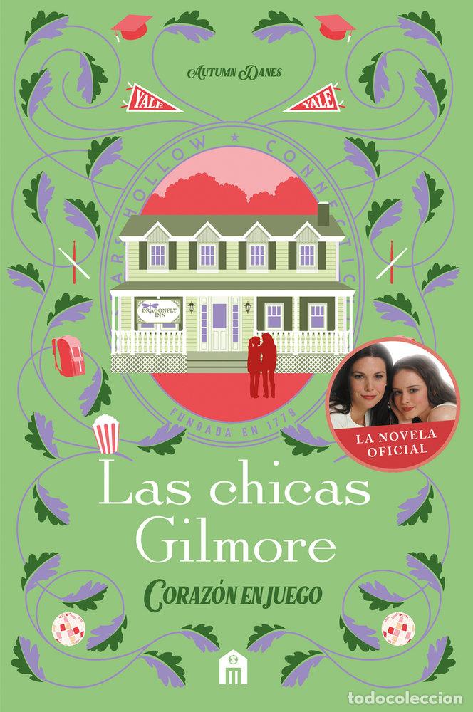 Libros: LAS CHICAS GILMORE CORAZON EN JUEGO - , AA.VV