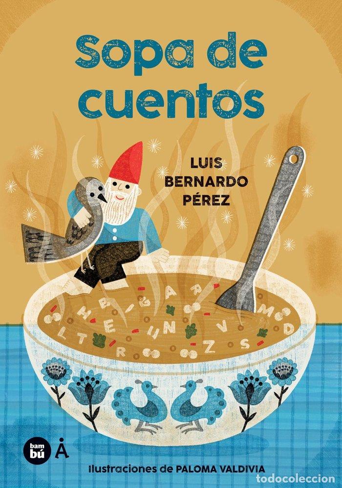 Libros: SOPA DE CUENTOS - PEREZ PUENTE, LUIS BERNARDO