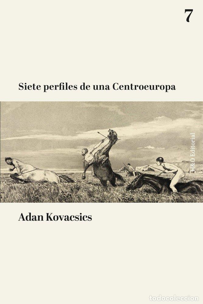 Libros: SIETE PERFILES DE UNA CENTROEUROPA - KOVACSICS, ADAN