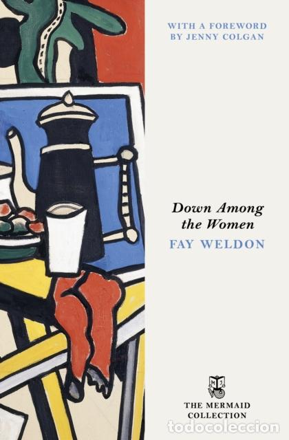 B&uuml;cher: DOWN AMONG THE WOMEN - FAY WELDON