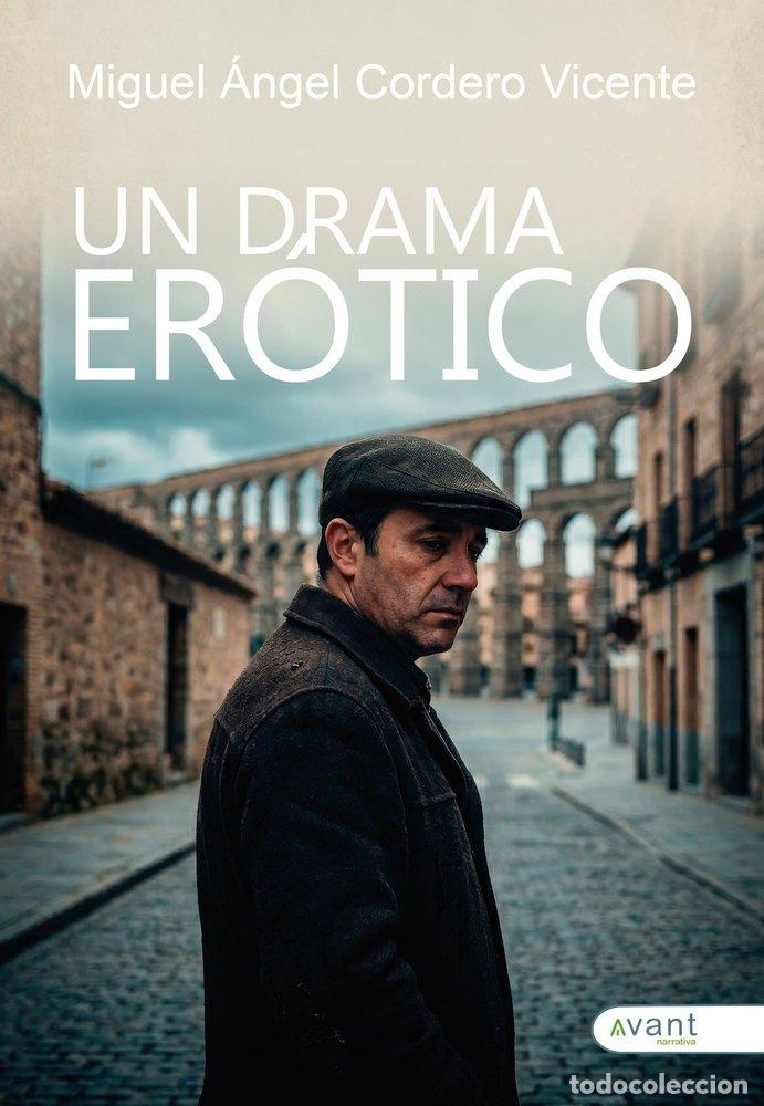 B&uuml;cher: UN DRAMA EROTICO - CORDERO VICENTE, MIGUEL &Aacute;NGEL