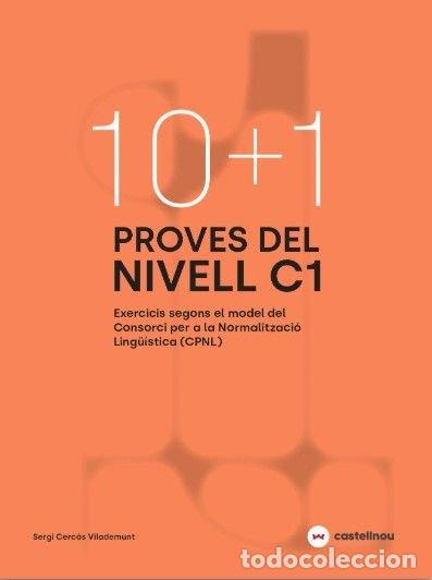 Libros: 10+1 PROVES DEL NIVELL C1 SEGONS EL MODEL DE CPNL - CERCOS, SERGI