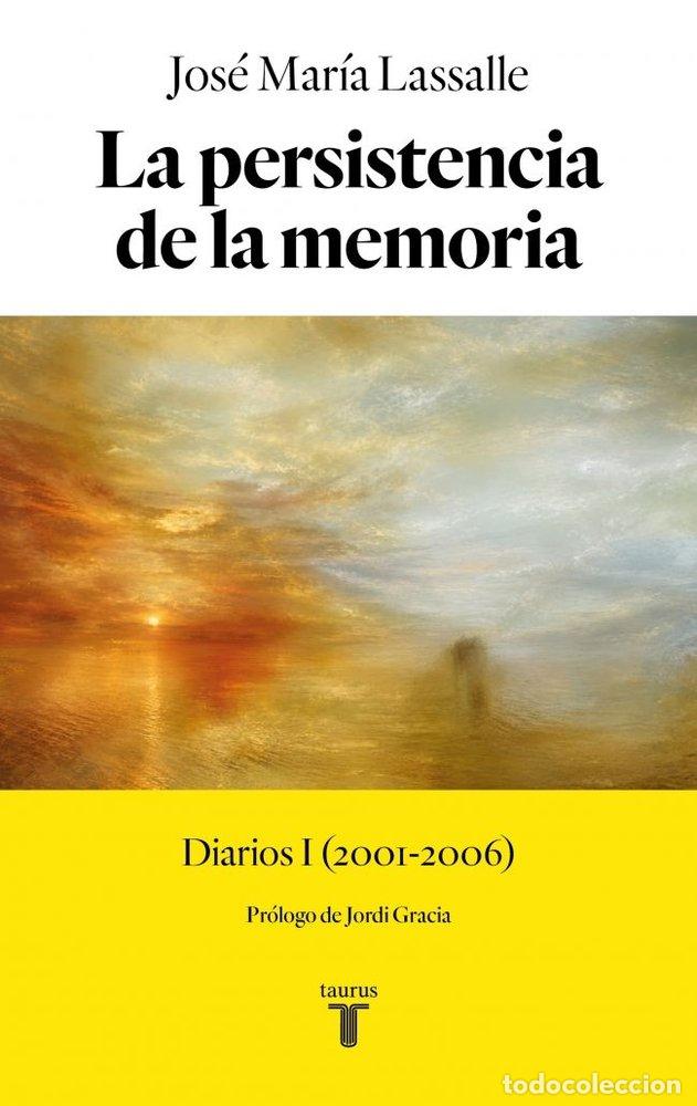 Libros: LA PERSISTENCIA DE LA MEMORIA - JOSE MARIA LASSALLE