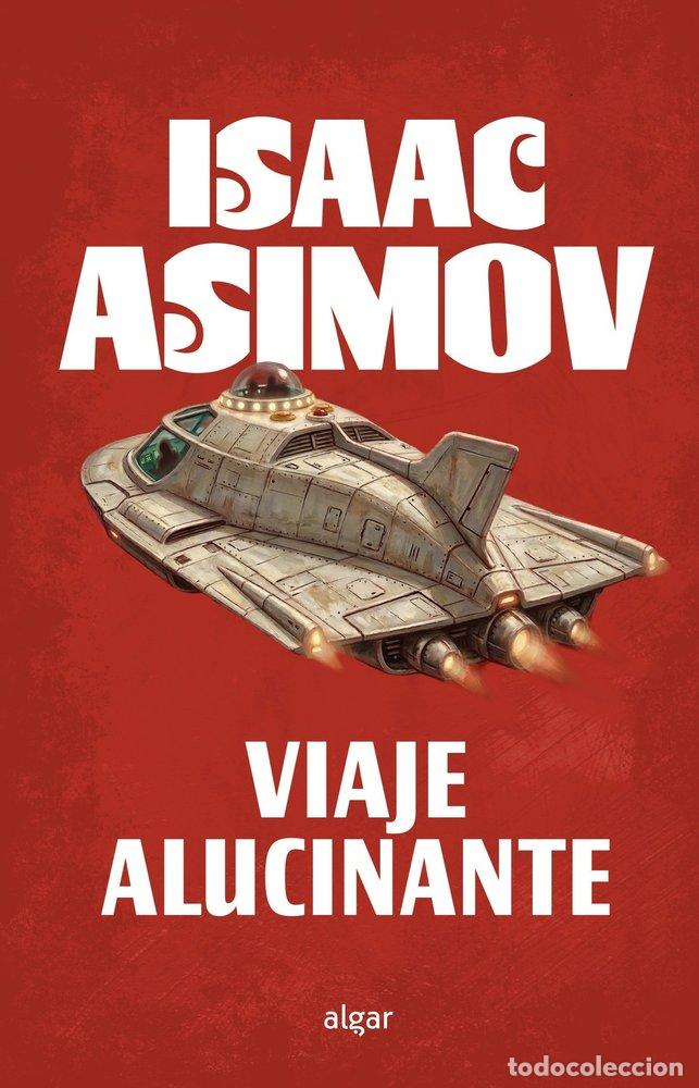 Libros: VIAJE ALUCINANTE - Asimov, Isaac