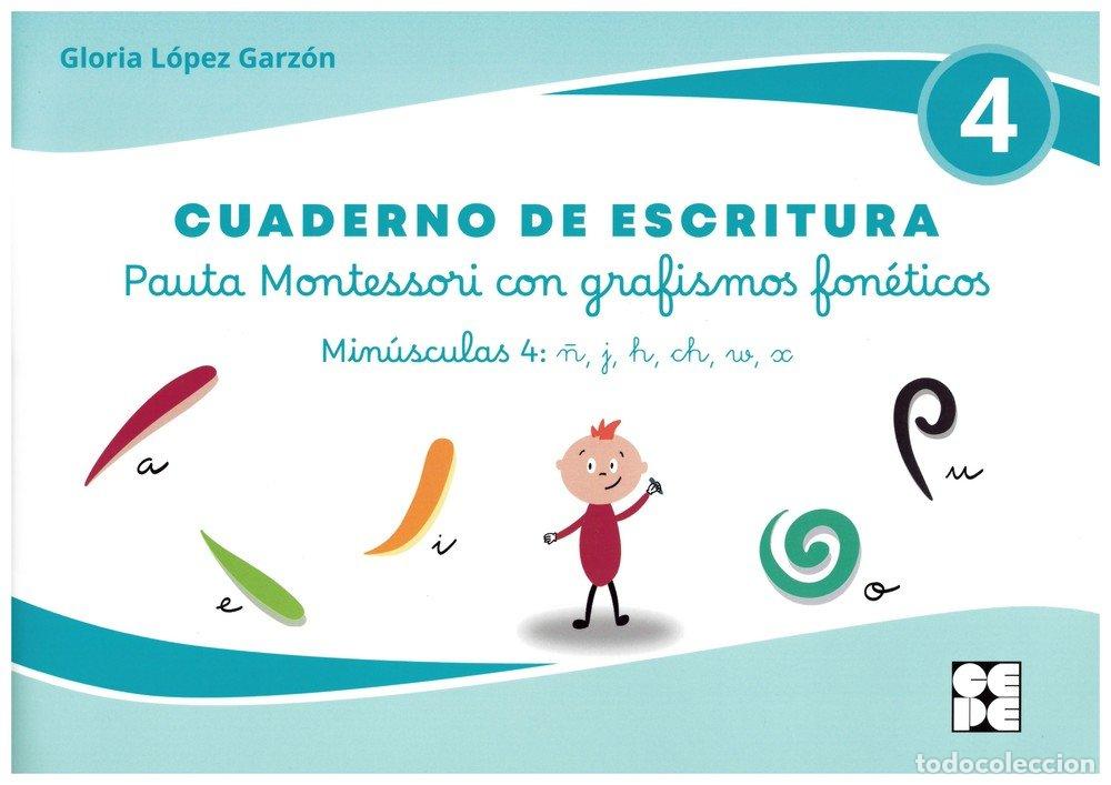 Livres: CUADERNO DE ESCRITURA MINUSCULAS 4 &Ntilde; J H CH W X - L&Oacute;PEZ GARZ&Oacute;N, GLORIA