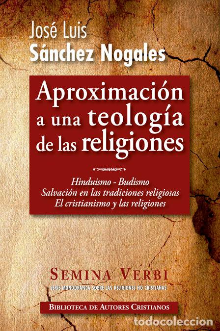 Livros: APROXIMACION A UNA TEOLOGIA DE LAS RELIGIONES II - S&Aacute;NCHEZ NOGALES, JOS&Eacute; LUIS