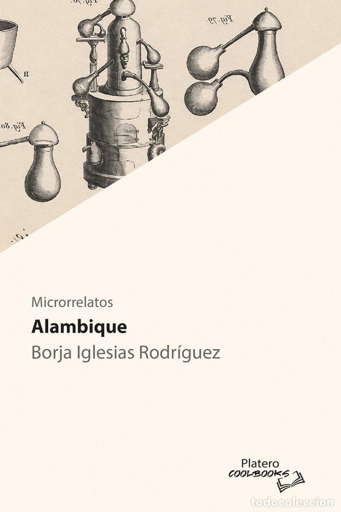 Livres: ALAMBIQUE - IGLESIAS RODR&Iacute;GUEZ, BORJA