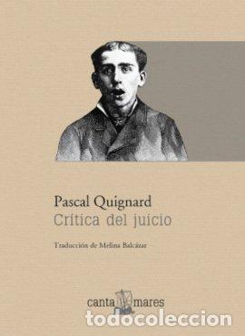 B&uuml;cher: CRITICA DEL JUICIO - PASCAL QUIGNARD