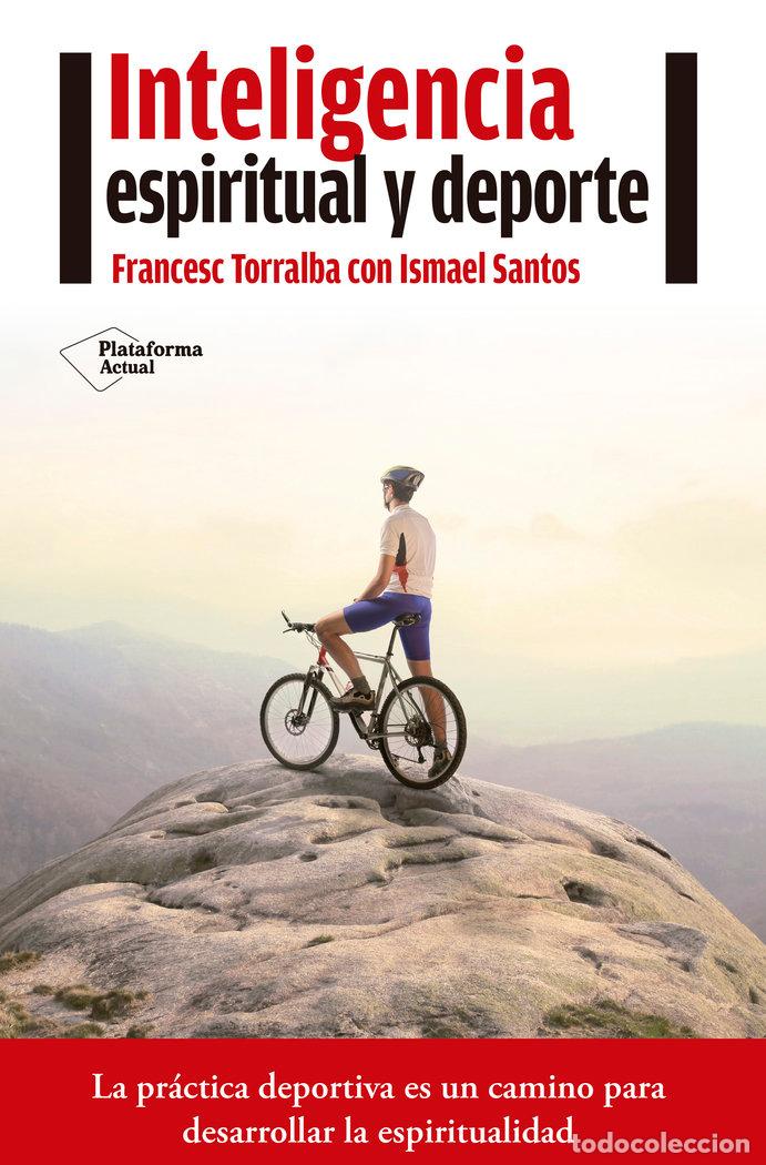 Libros: INTELIGENCIA ESPIRITUAL Y DEPORTE - TORRALBA ROSELL&Oacute;, FRANCESC