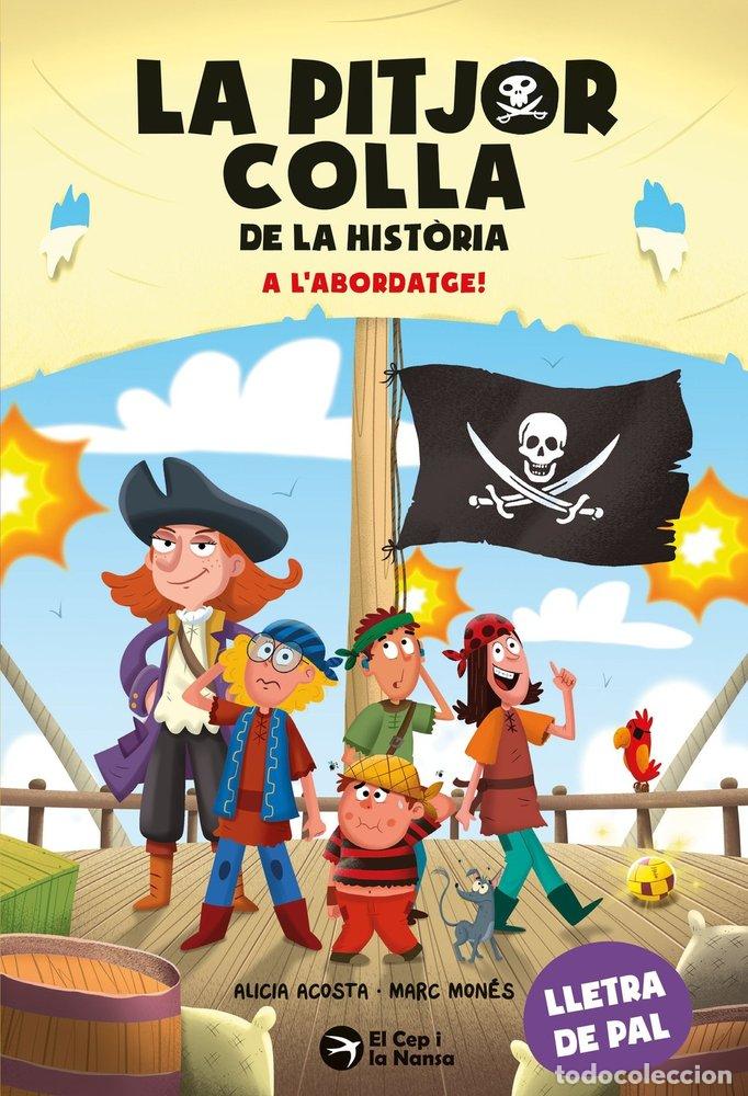 books: LA PITJOR COLLA DE LA HISTORIA A LABORDATGE - ACOSTA, ALICIA