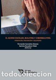 books: ACOSO ESCOLAR BULLYING Y CIBERBULLYING - GONZ&Aacute;LEZ ALONSO, FERNANDO
